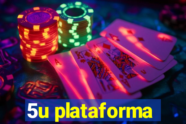 5u plataforma